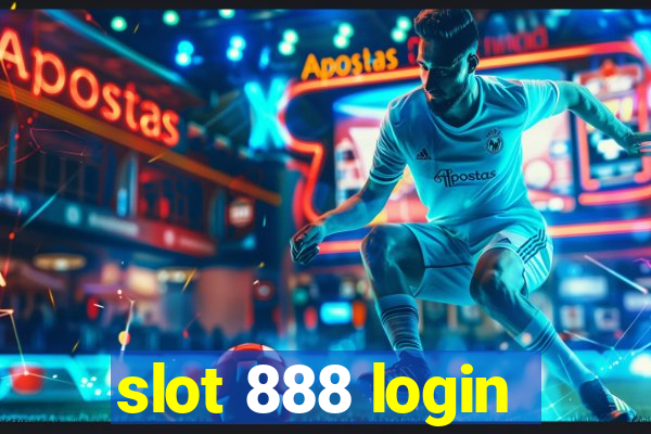 slot 888 login