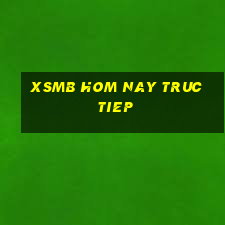 xsmb hom nay truc tiep