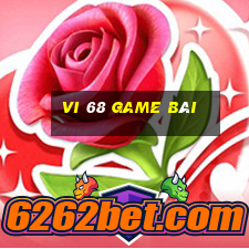 vi 68 game bài