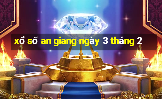 xổ số an giang ngày 3 tháng 2