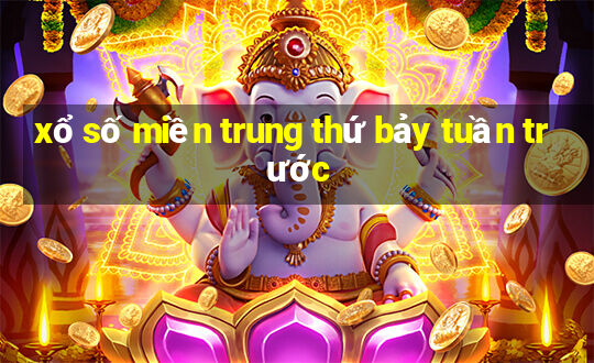 xổ số miền trung thứ bảy tuần trước