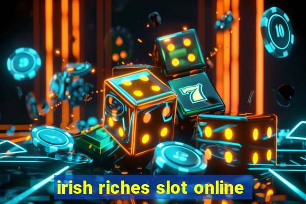 irish riches slot online