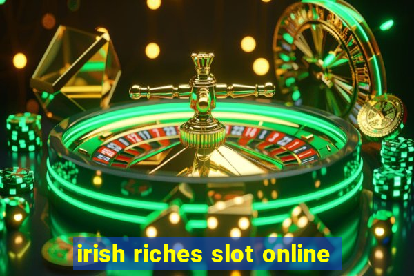 irish riches slot online