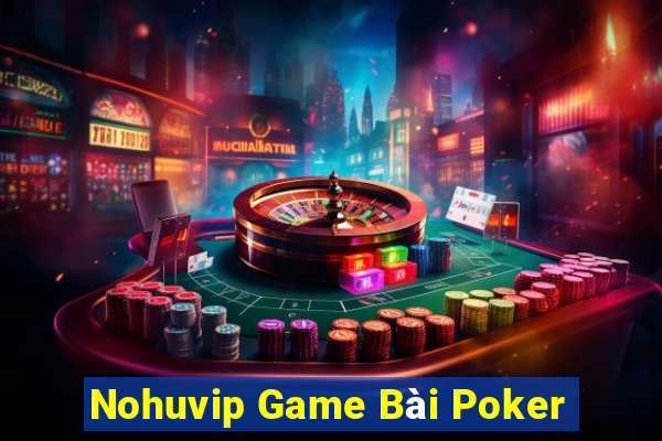 Nohuvip Game Bài Poker