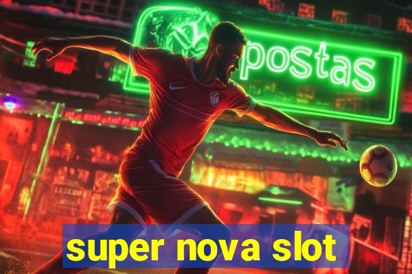 super nova slot