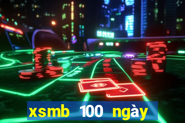 xsmb 100 ngày đặc biệt