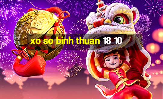 xo so binh thuan 18 10