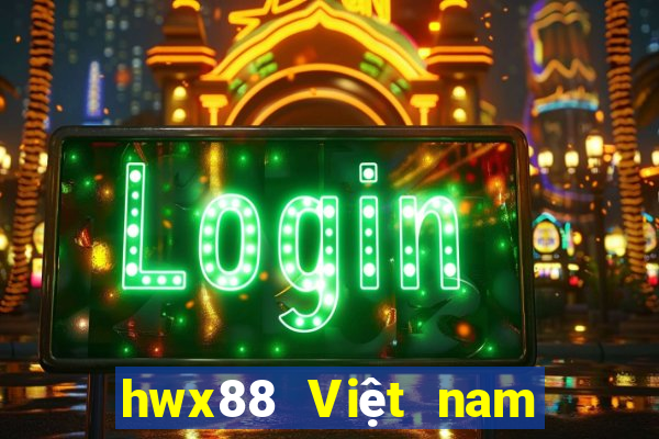 hwx88 Việt nam vành đai châu Á