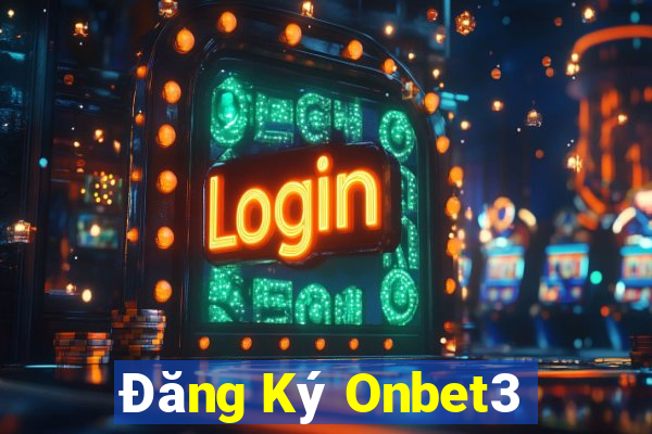 Đăng Ký Onbet3