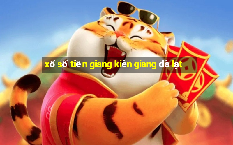 xổ số tiền giang kiên giang đà lạt