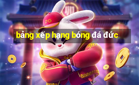 bảng xếp hạng bóng đá đức