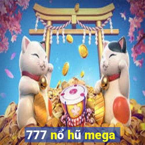 777 nổ hũ mega