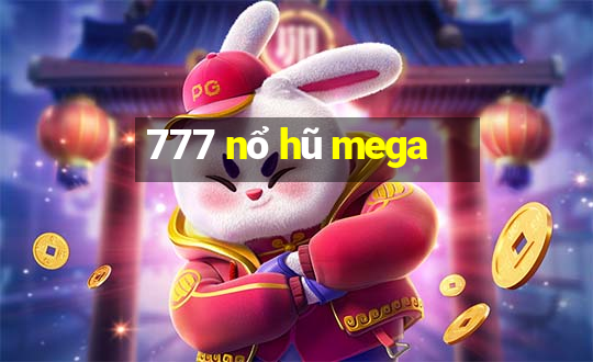 777 nổ hũ mega