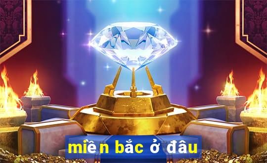 miền bắc ở đâu