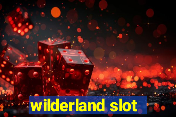 wilderland slot