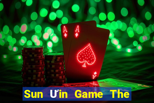 Sun Ưin Game The Bài Hay Nhất 2021