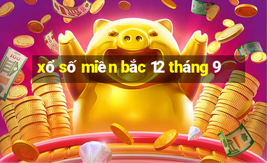 xổ số miền bắc 12 tháng 9