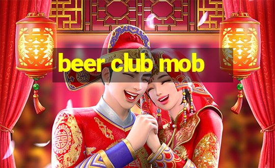 beer club mob