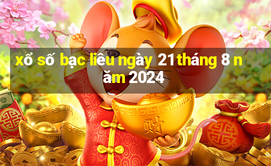 xổ số bạc liêu ngày 21 tháng 8 năm 2024