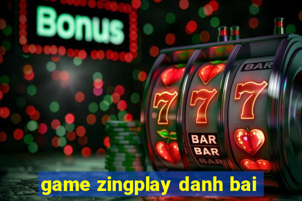 game zingplay danh bai