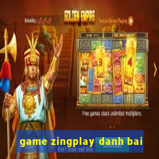 game zingplay danh bai