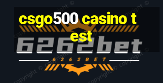 csgo500 casino test