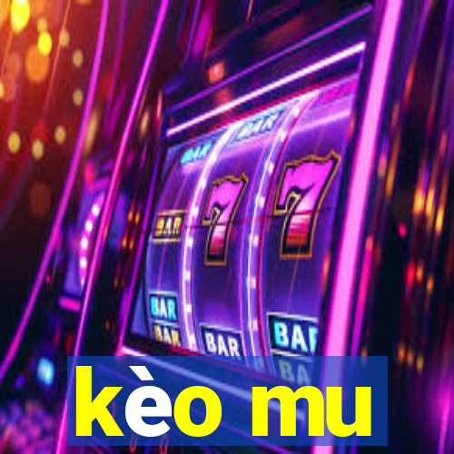 kèo mu