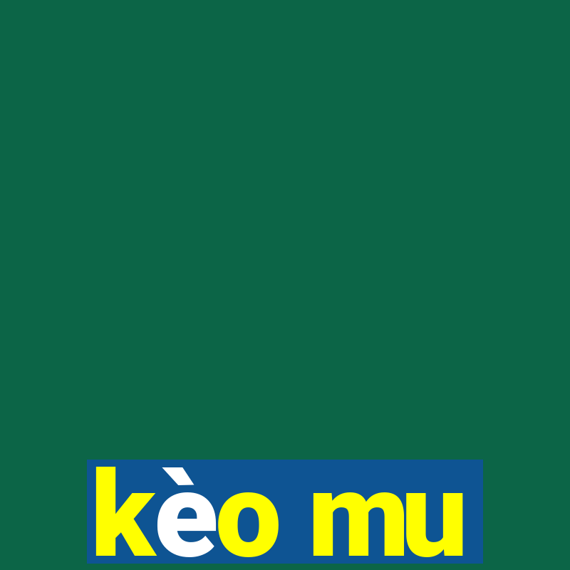 kèo mu