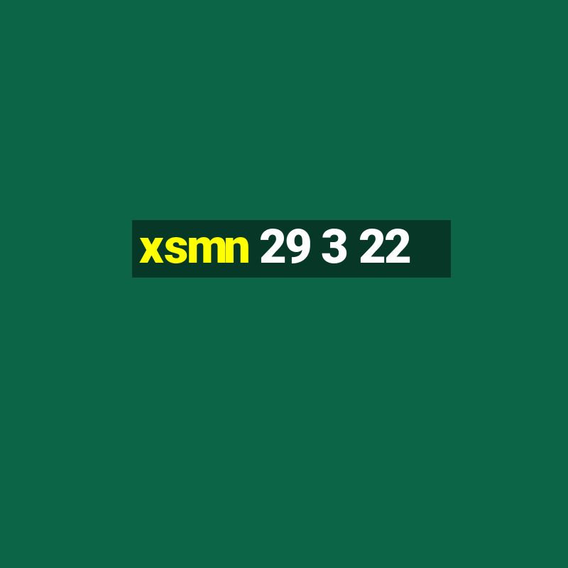 xsmn 29 3 22