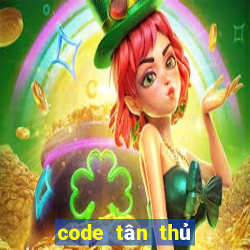 code tân thủ nổ hũ