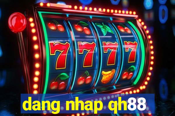 dang nhap qh88