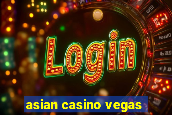 asian casino vegas