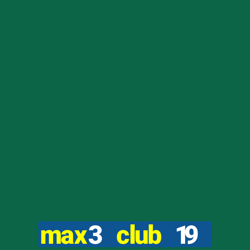 max3 club 19 trần khánh dư