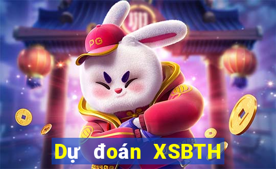 Dự đoán XSBTH ngày 20