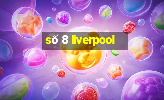 số 8 liverpool