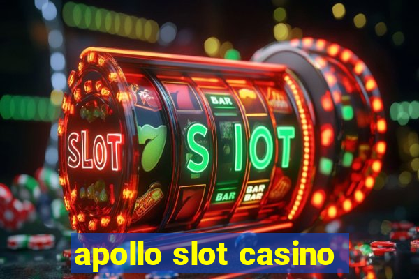 apollo slot casino