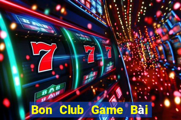 Bon Club Game Bài Trực Tuyến