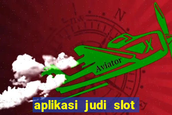 aplikasi judi slot uang asli