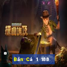 Bắn Cá 1 188 thật  có thể vào