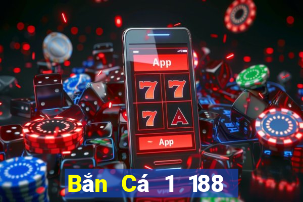 Bắn Cá 1 188 thật  có thể vào