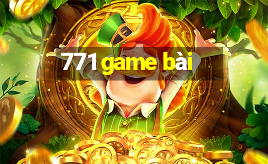 771 game bài