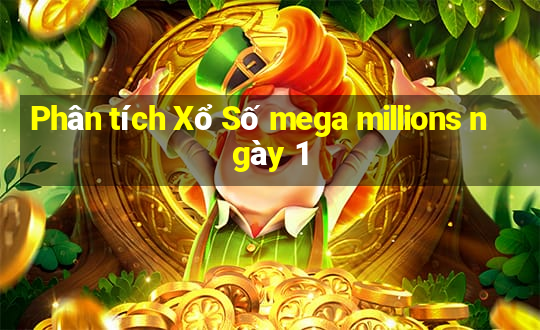 Phân tích Xổ Số mega millions ngày 1