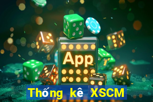 Thống kê XSCM ngày 10