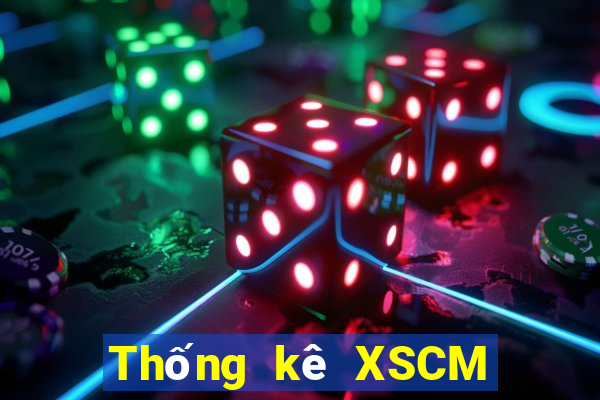 Thống kê XSCM ngày 10