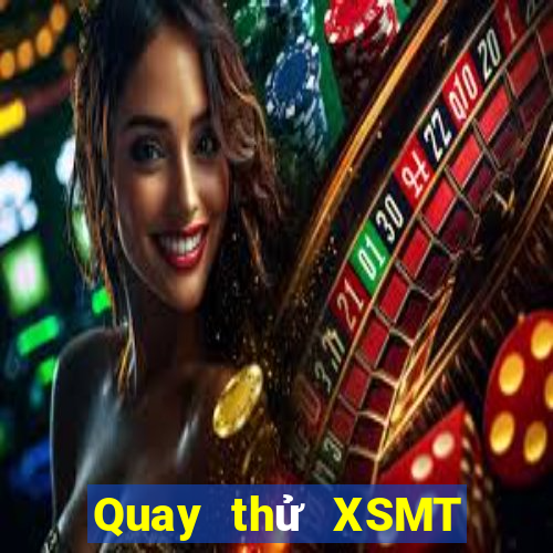 Quay thử XSMT thứ hai