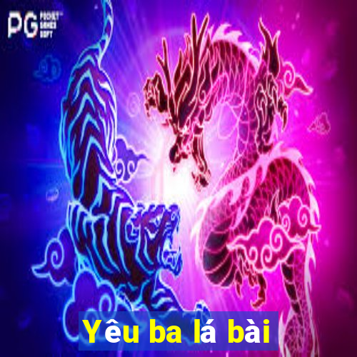 Yêu ba lá bài