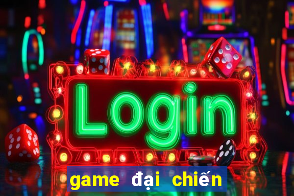 game đại chiến liên quân