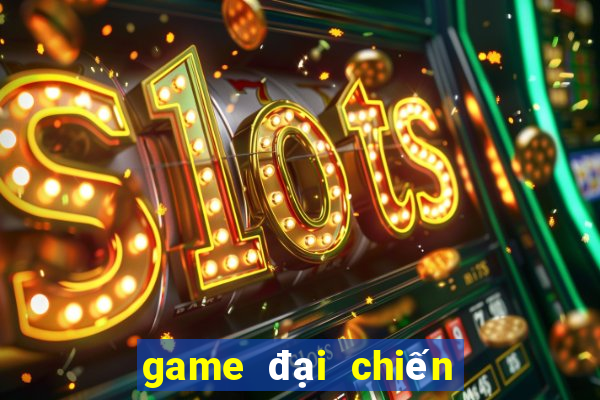 game đại chiến liên quân