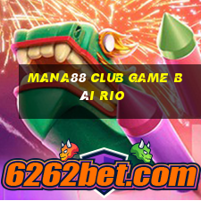 Mana88 Club Game Bài Rio