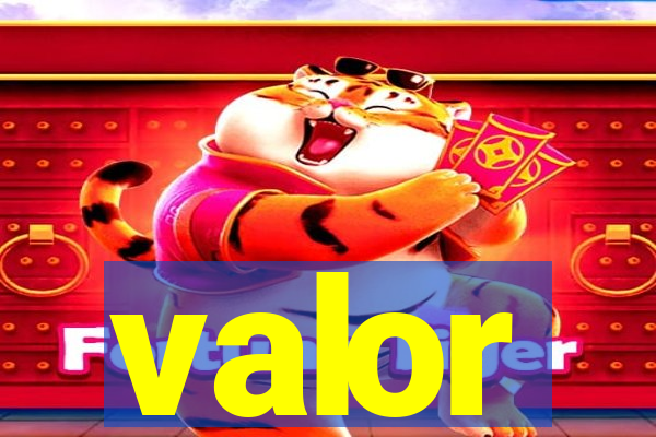 valor